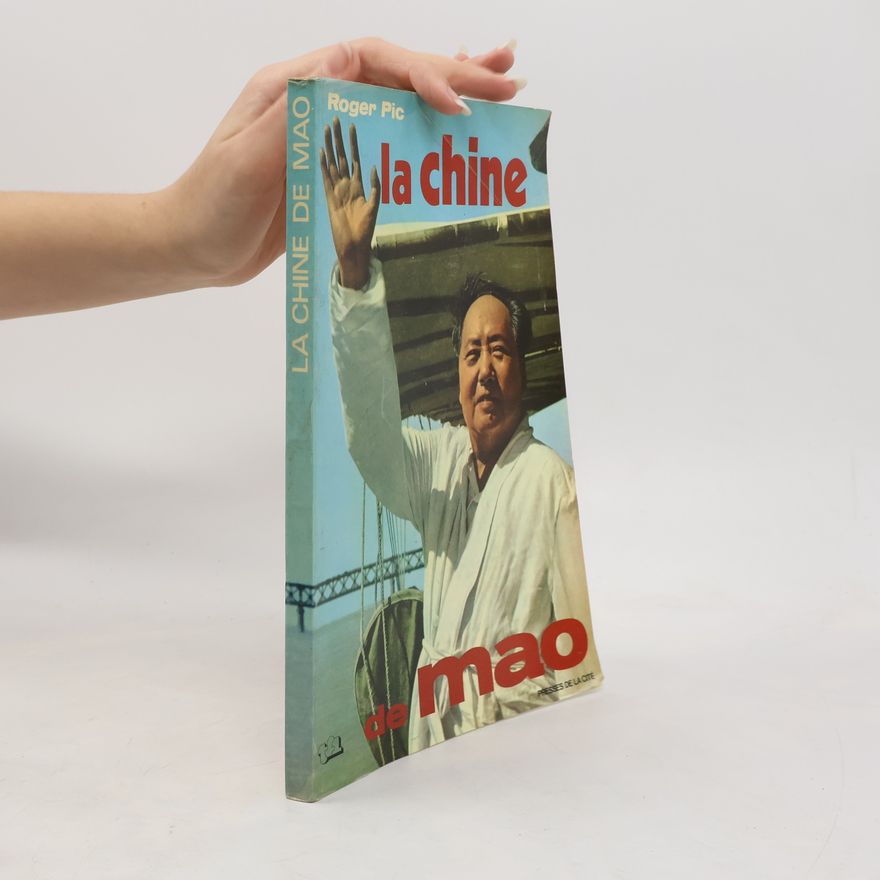 Roger Pic La Chine de Mao