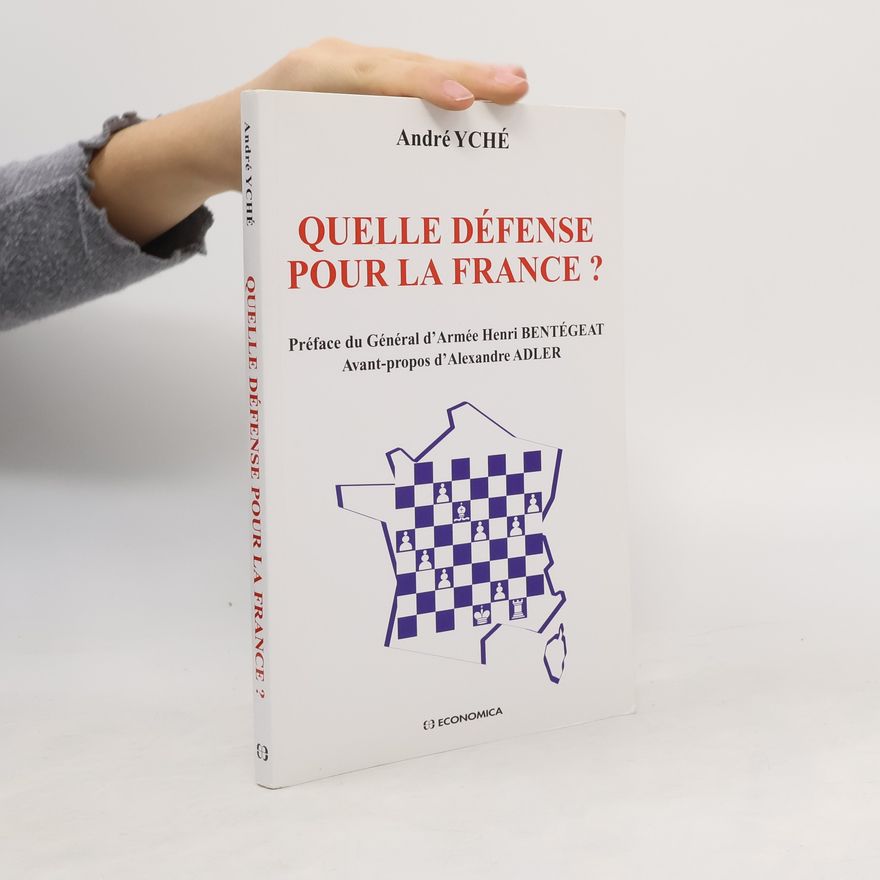 André Yché Quelle défense pour la France ?