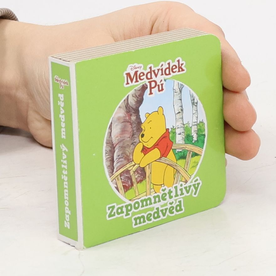 Kolektiv autorů Medvídek Pú. Zapomnětlivý medvěd