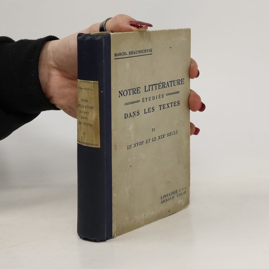 Marcel Braunschvig Notre Littérature étudiée dans les Textes II