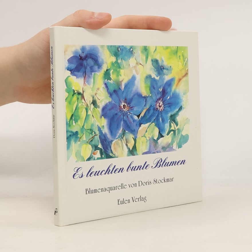 Doris Stockmann Es leuchten bunte Blumen