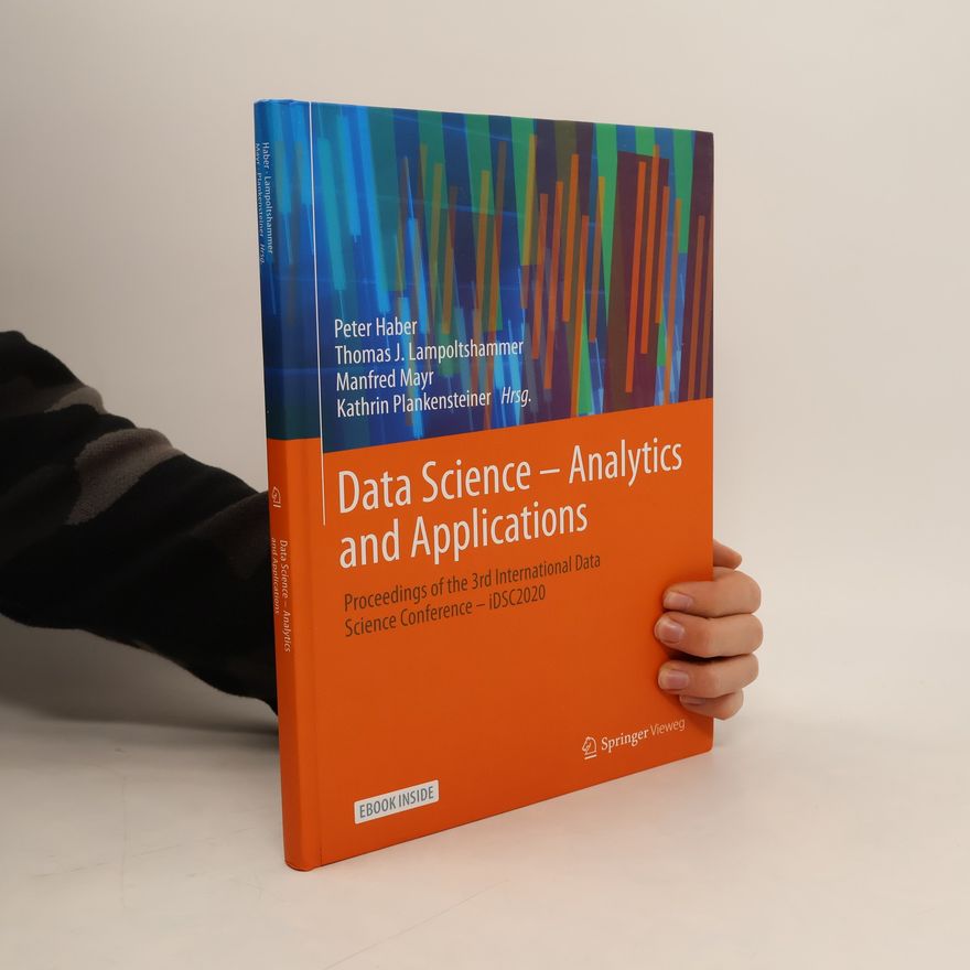 Thomas J. Lampoltshammer Data Science – Analytics and Applications