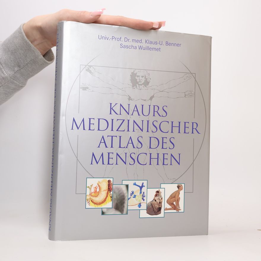 Klaus Ulrich Benner Knaurs medizinischer Atlas des Menschen