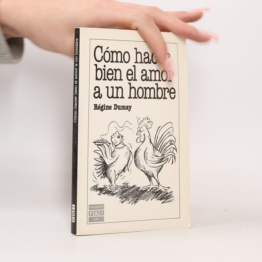 Régine Dumay Como hacer bien el amor a un hombre