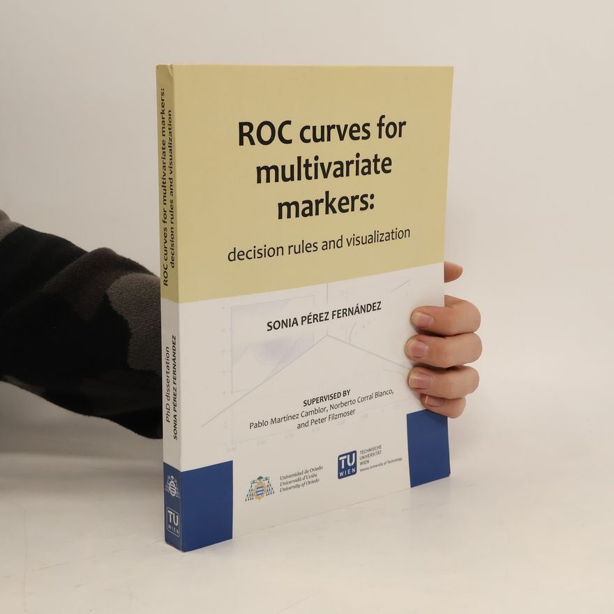 Sonia Pérez Fernández ROC Curves for Multivariate Markers