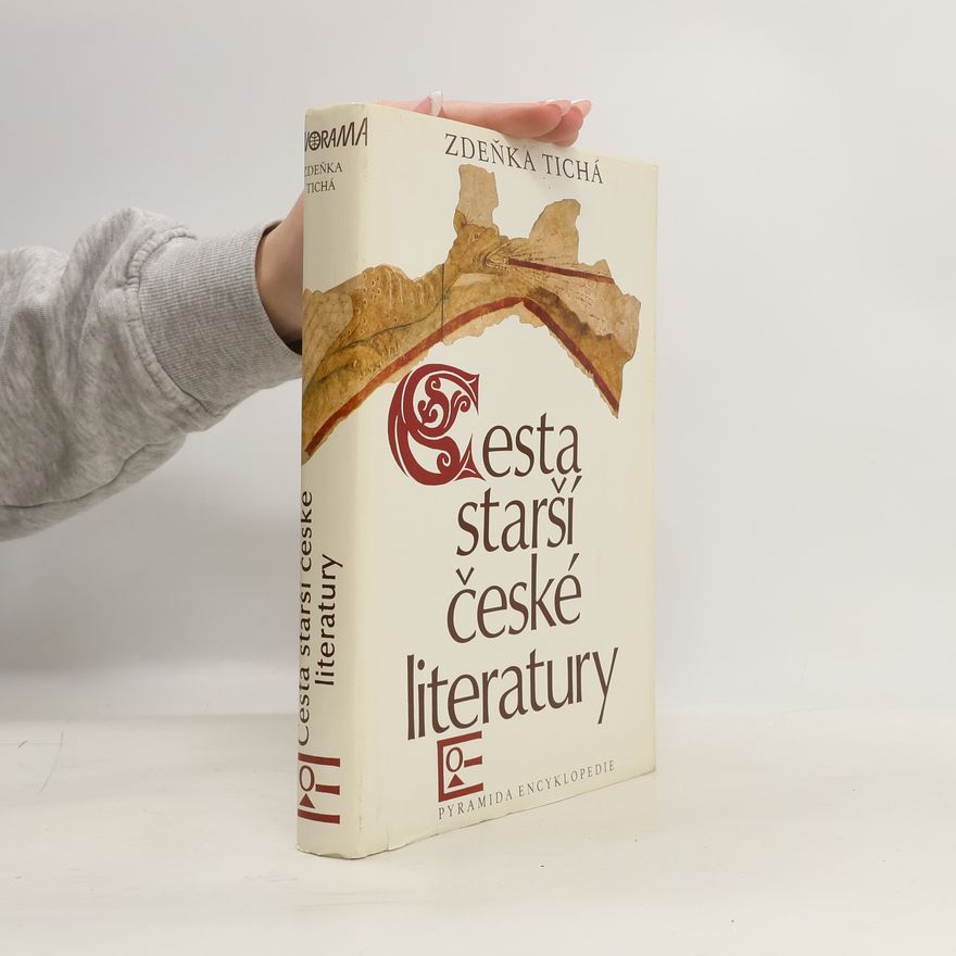 Zdeňka Tichá Cesta starší české literatury