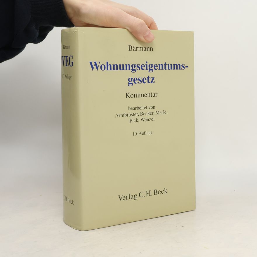 Pick Wohnungseigentumsgesetz: Kommentar, bearbeitet von Armbrüster, Becker, Merle, Pick, Wenzel - 10. Auflage