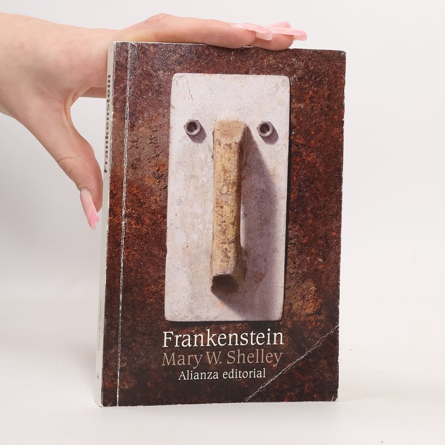 Mary Shelley Frankenstein o el moderno Prometeo