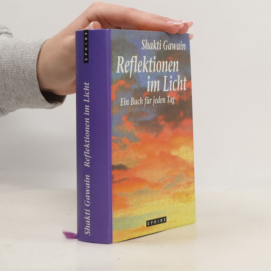Shakti Gawain Reflektionen im Licht
