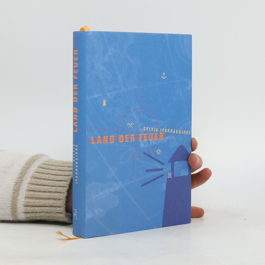 Sylvia Iparraguirre Land der Feuer