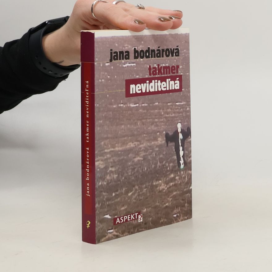 Jana Bodnárová Takmer neviditeľná