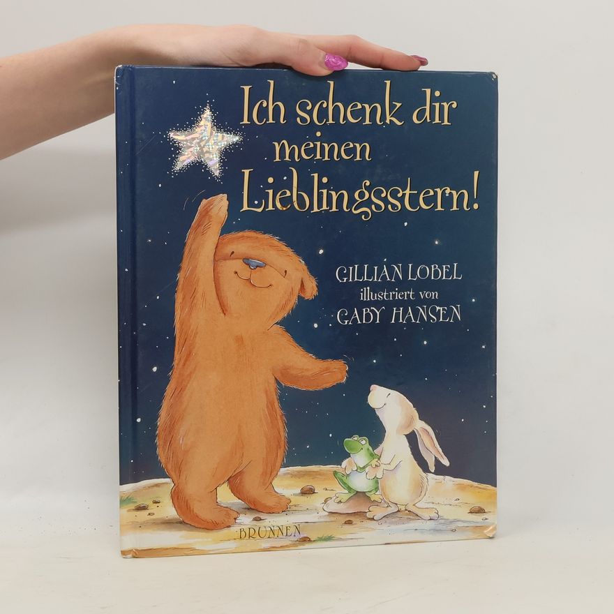 Gillian Lobel Ich schenk dir meinen Lieblingsstern!