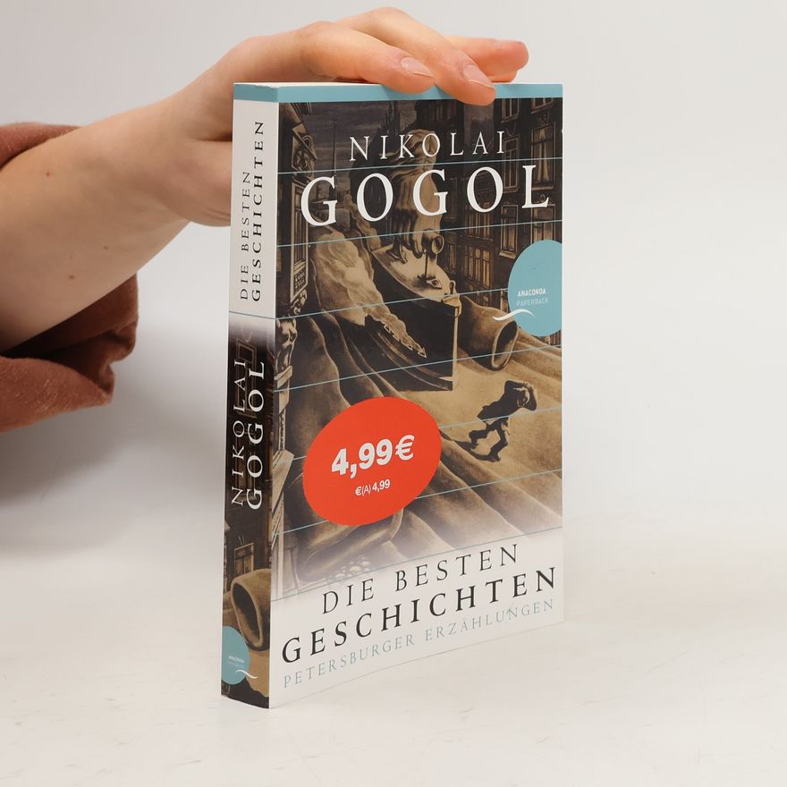 Nikolai Wassiljewitsch Gogol Die besten Geschichten