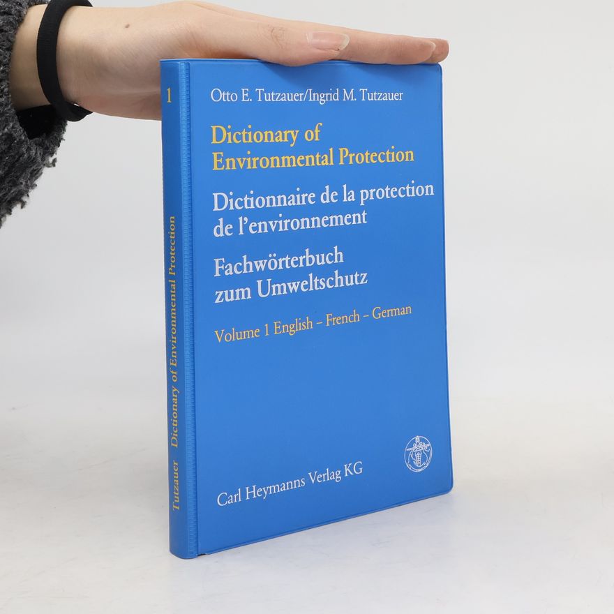 Otto E. Tutzauer Dictionary of Environmental Protection
