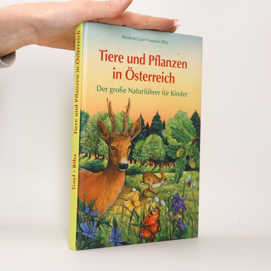 Reinhold Gayl Tiere und Pflanzen in Österreich