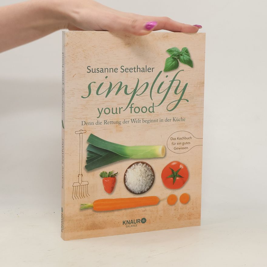 Susanne Seethaler Simplify your food