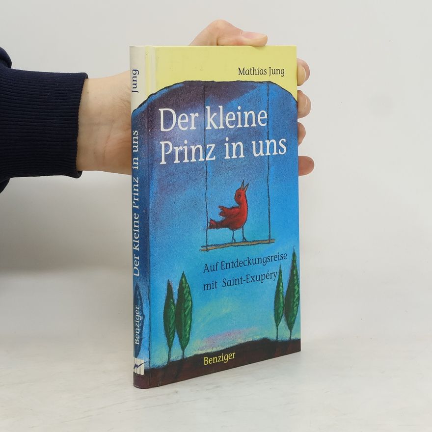 Mathias Jung Der kleine Prinz in uns