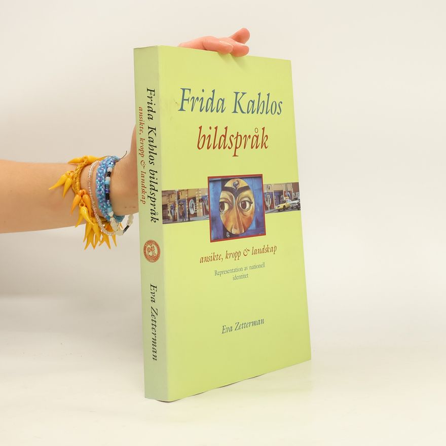 Eva Zetterman Frida Kahlos bildspråk