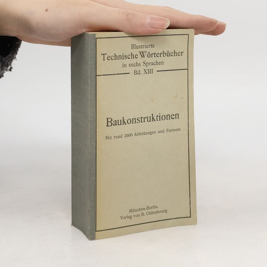 Kolektiv autorů Schlomann-Oldenbourg Illustrierte Technische Wörterbücher, Band 13: Baukonstruktionen