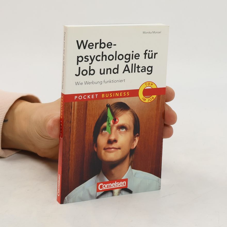 Monika Monzel POCKET BUSINESS: Werbepsychologie für Job und Alltag
