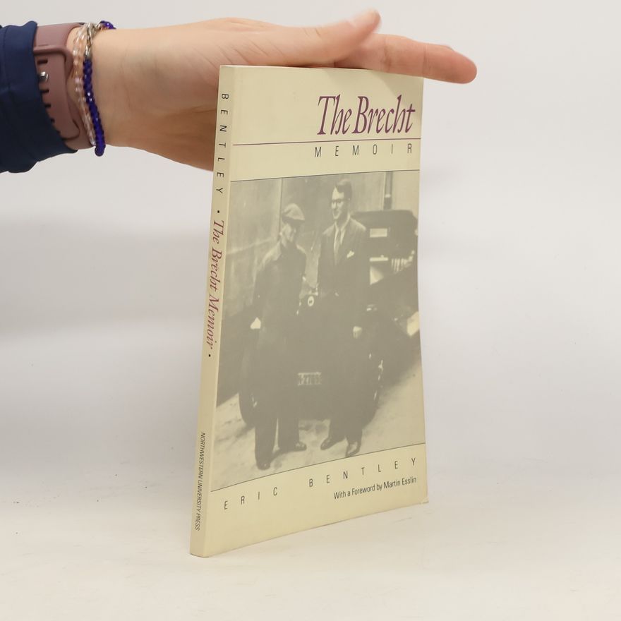 Eric Bentley The Brecht Memoir