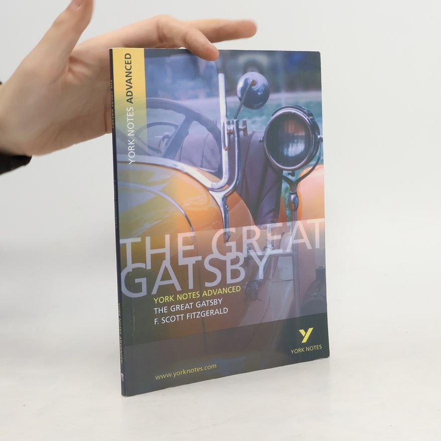 Julian Cowley The great Gatsby, F. Scott Fitzgerald : York Notes Advanced