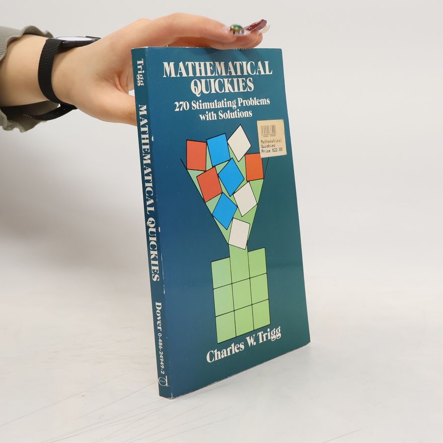 Charles W. Trigg Mathematical Quickies