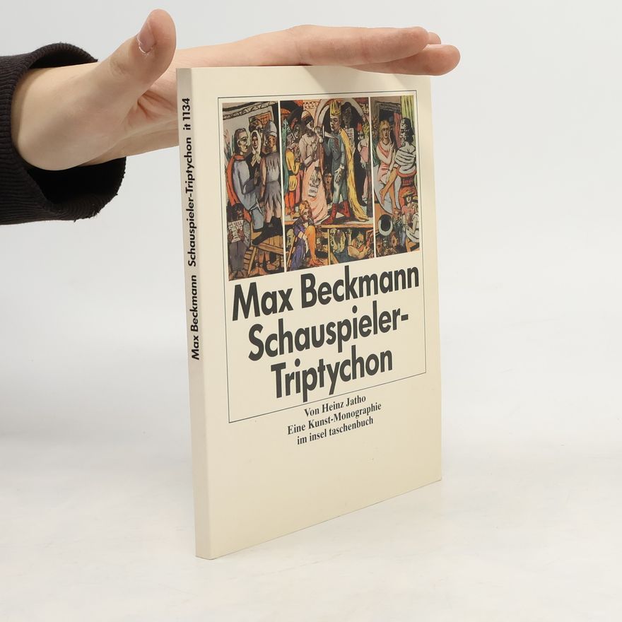 Heinz Jatho Insel Taschenbuch - 1134: Max Beckmann - Schauspieler-Triptychon