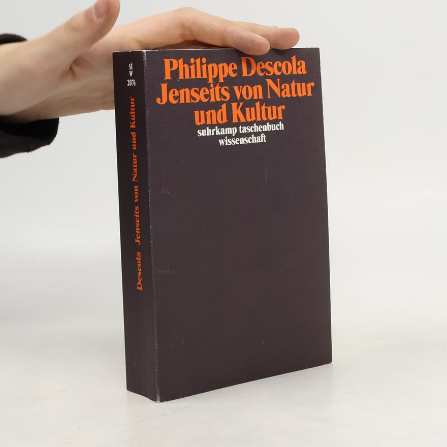 Philippe Descola Jenseits von Natur und Kultur
