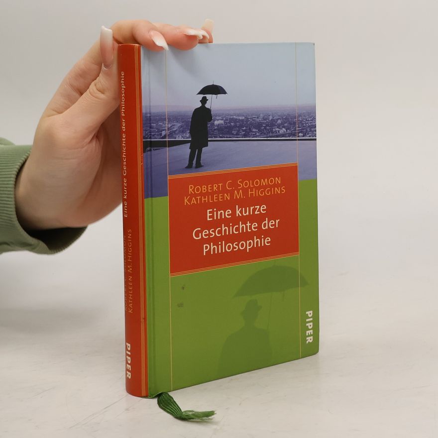 Robert Solomon Eine kurze Geschichte der Philosophie