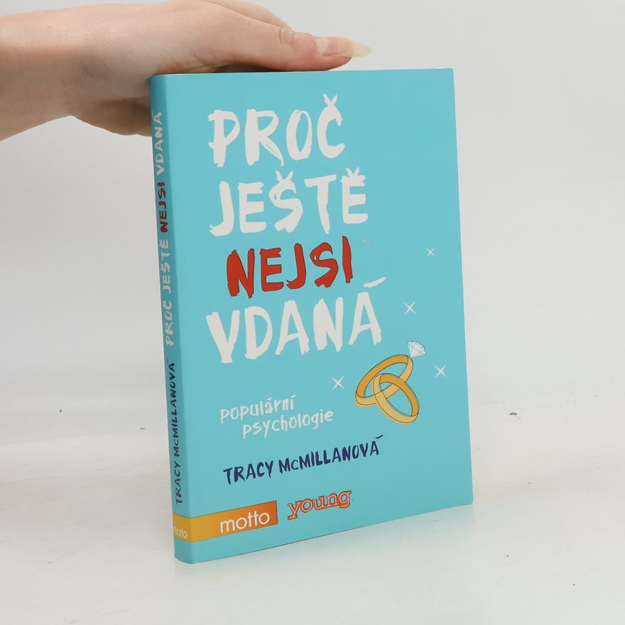 Tracy McMillan Proč ještě nejsi vdaná