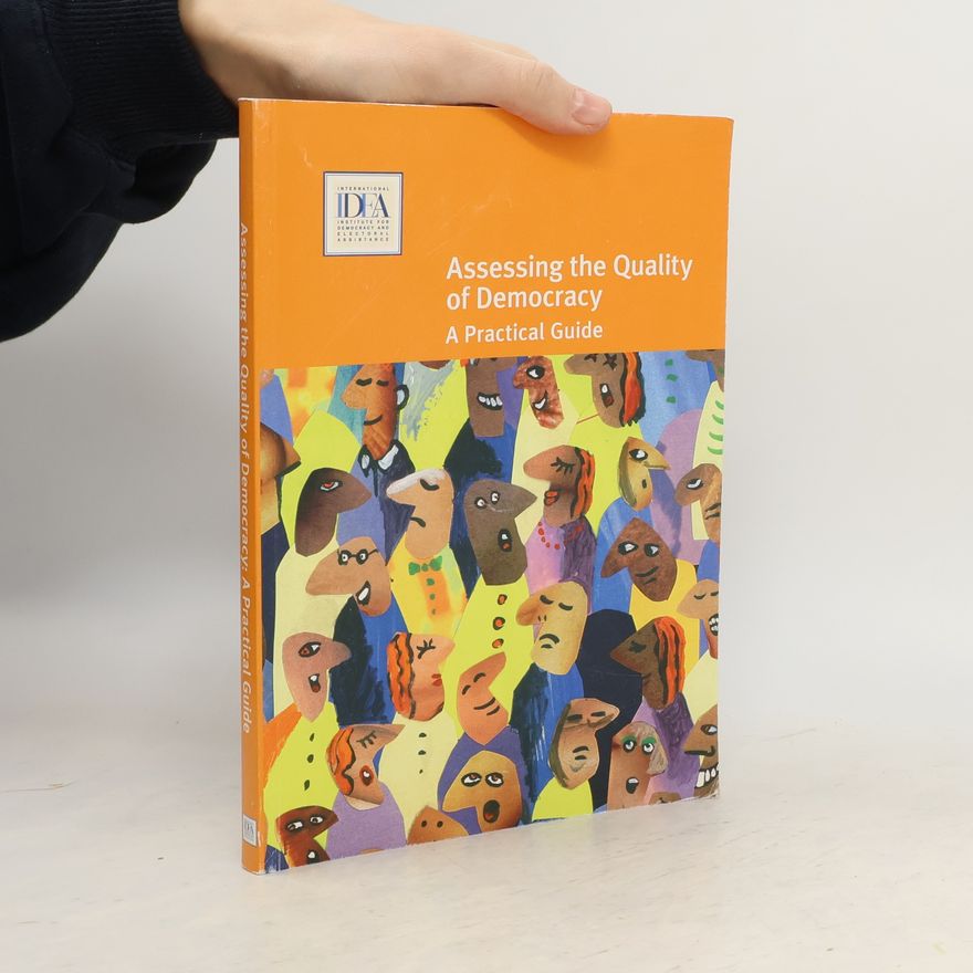International Institute for Democracy and Electoral Assistance Assessing the Quality of Democracy