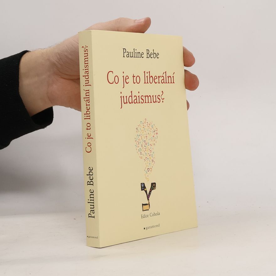 Pauline Bebe Co je to liberální judaismus?