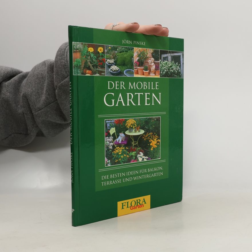Jörn Pinske Der Mobile Garten