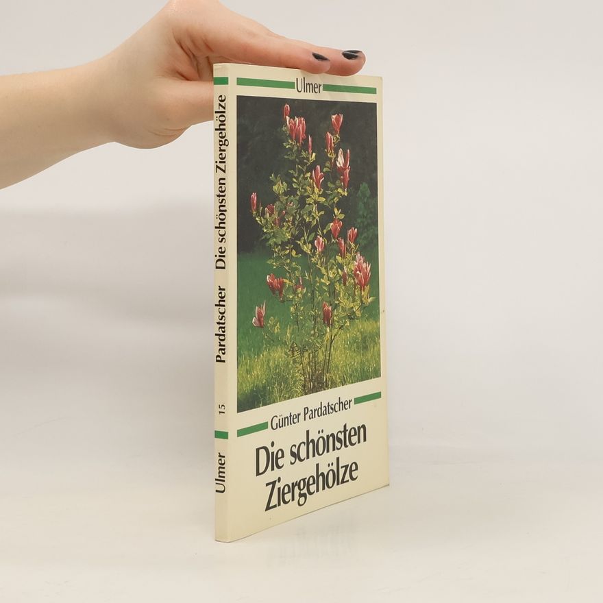 Günter Pardatscher Ulmer Taschenbücher - 15: Die schönsten Ziergehölze