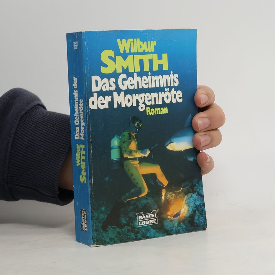 Wilbur Smith Das Geheimnis der Morgenröte