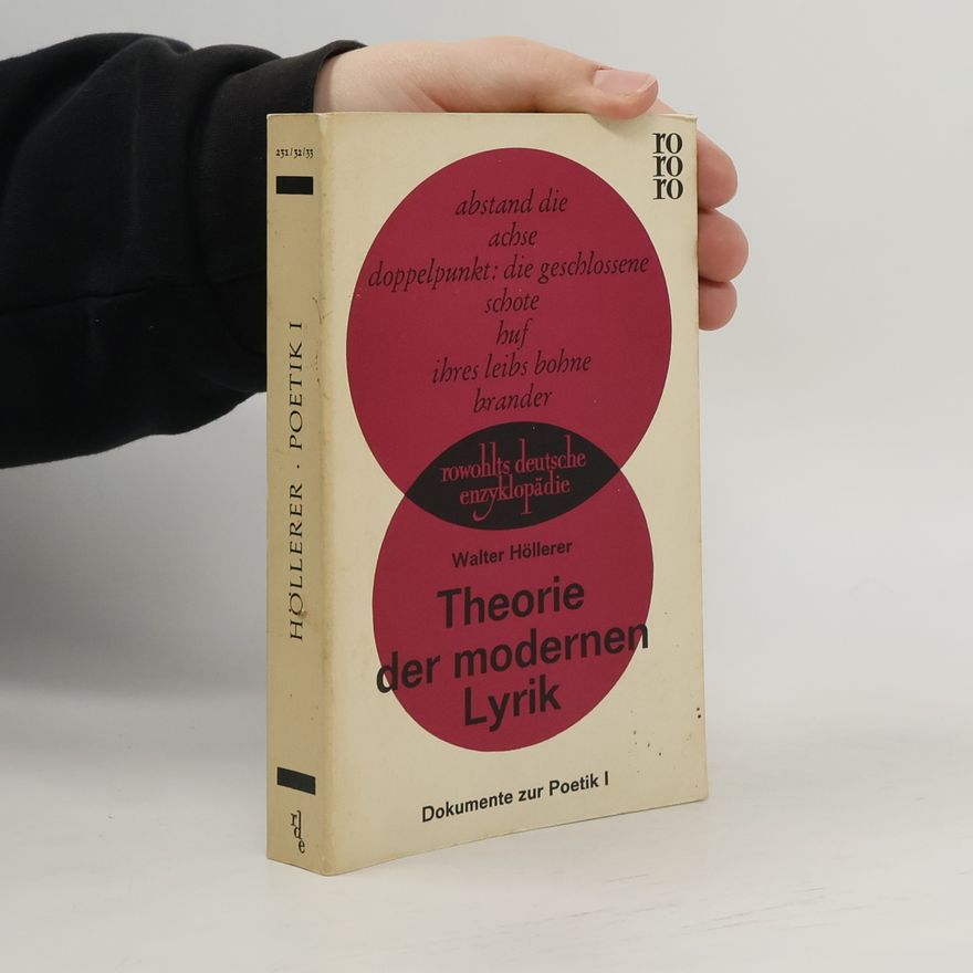 Walter Höllerer Theorie der modernen Lyrik I. Dokumente zur Poetik
