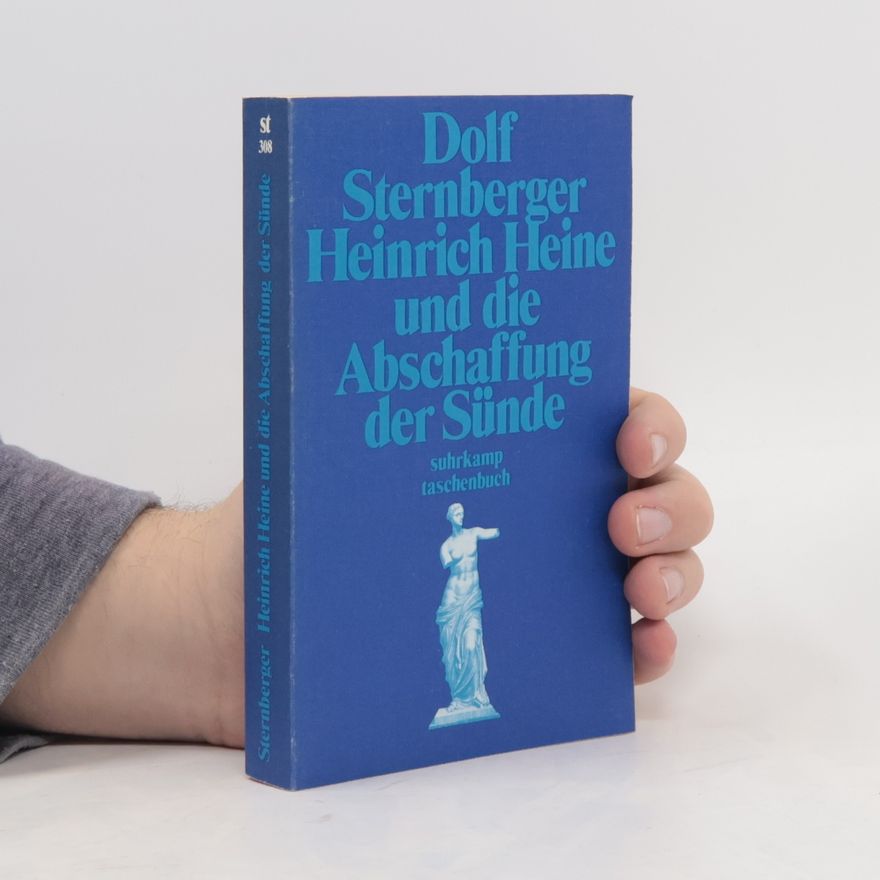Dolf Sternberger Heinrich Heine und die Abschaffung der Sünde