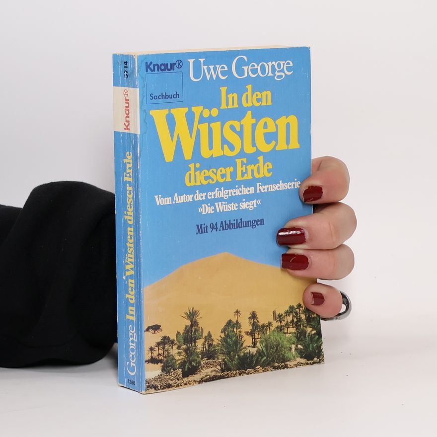 Uwe George In den Wüsten dieser Erde