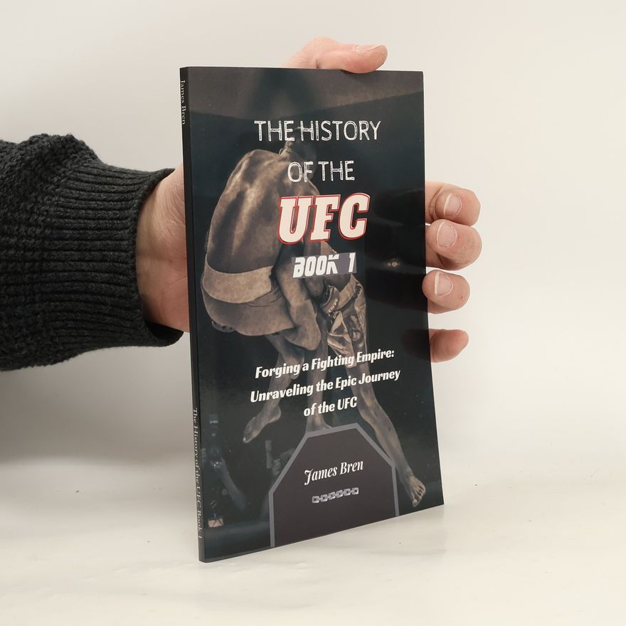James Bren The History of the UFC Book 1