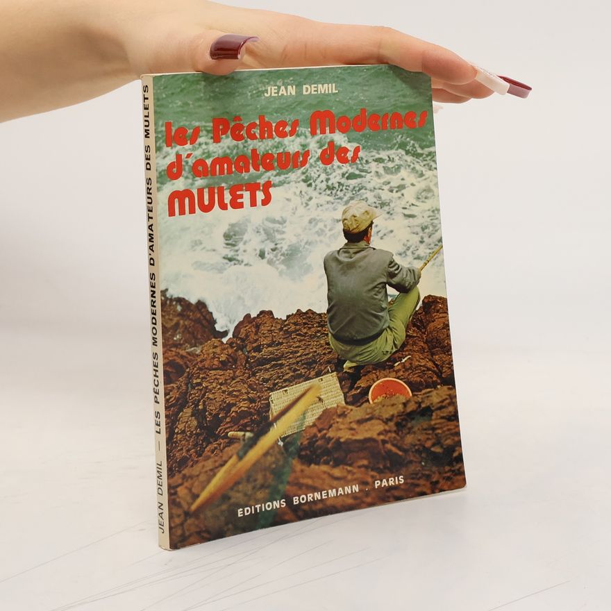 Jean Demil Les pêches modernes d'amateurs des mulets
