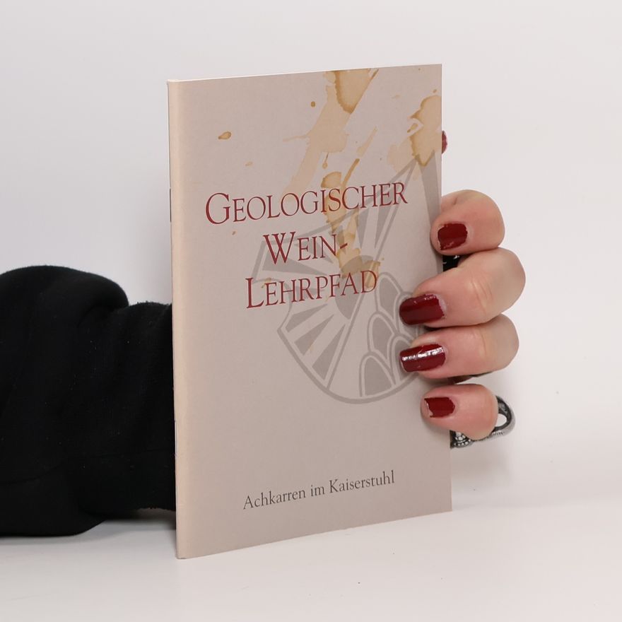 Various authors Geologischer Wein Lehrpfad Achkarren im Kaiserstuhl