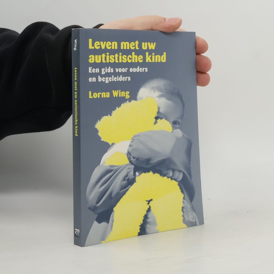 Lorna Wing Leven met uw autistische kind