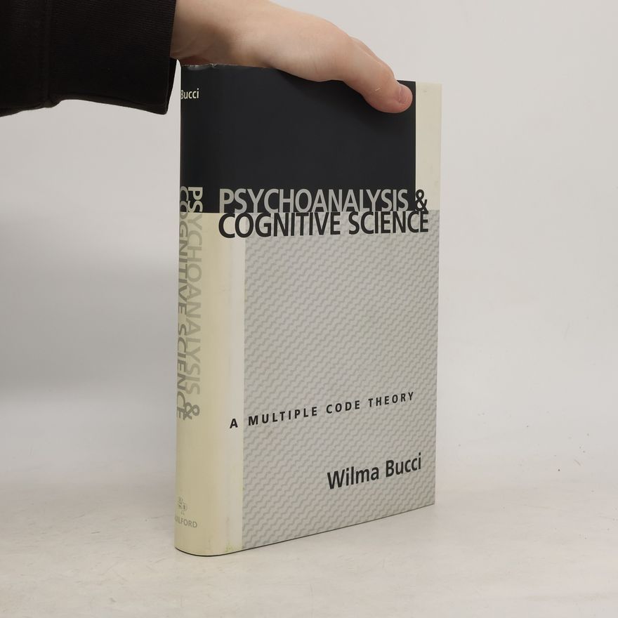 Wilma Bucci Psychoanalysis and Cognitive Science