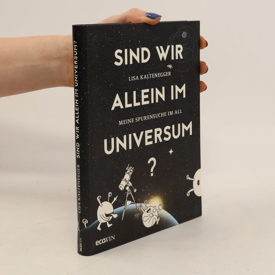 Lisa Kaltenegger Sind wir allein im Universum?