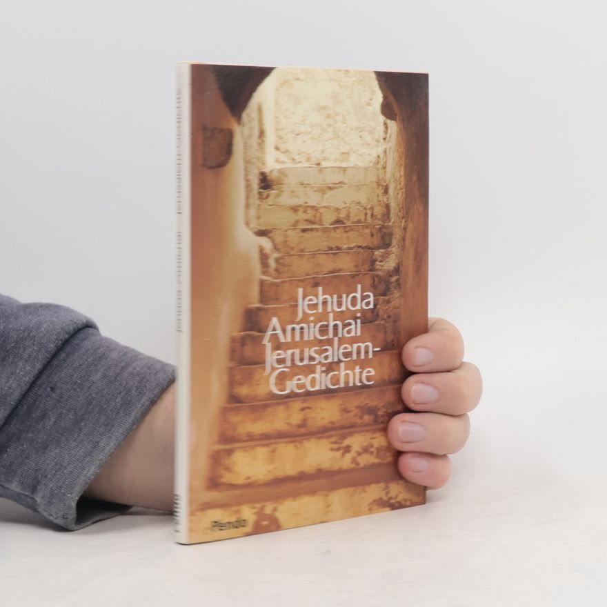 Jehuda Amichai Jerusalem-Gedichte