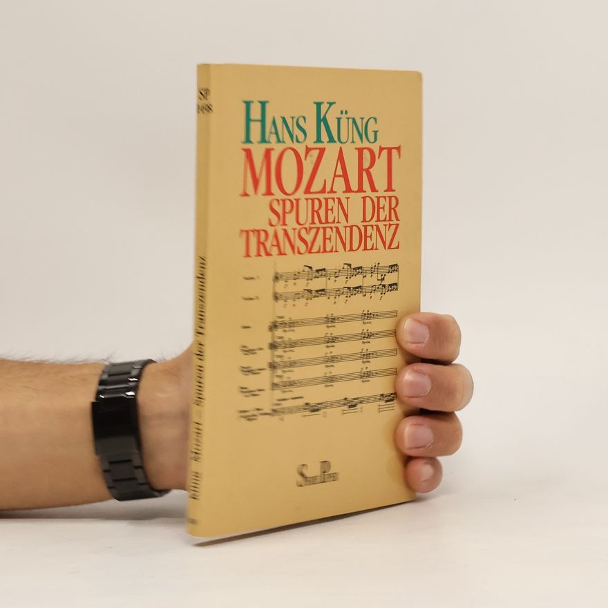Hans Küng Mozart - Spuren der Transzendenz