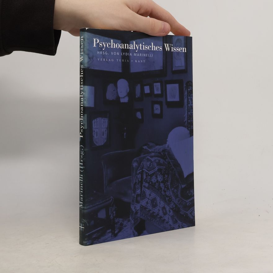 Lydia Marinelli Psychoanalytisches Wissen