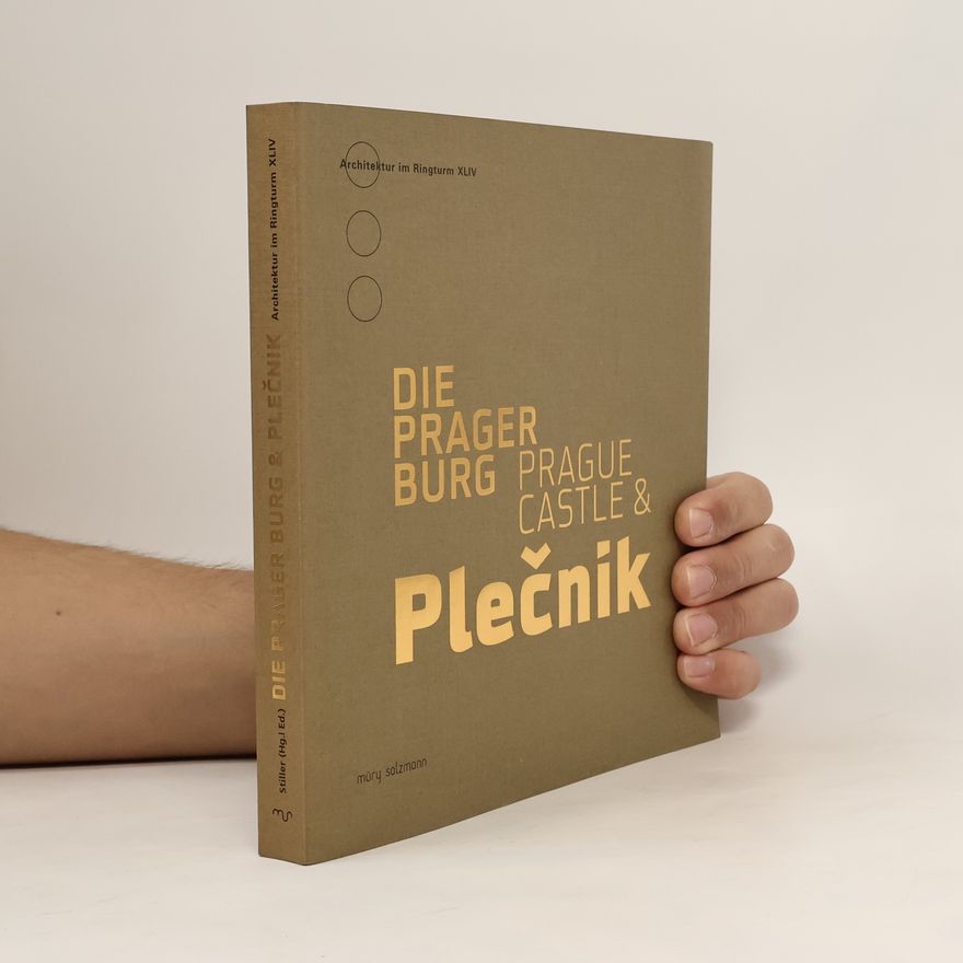 Adolph Stiller Die Prager Burg & Plečnik