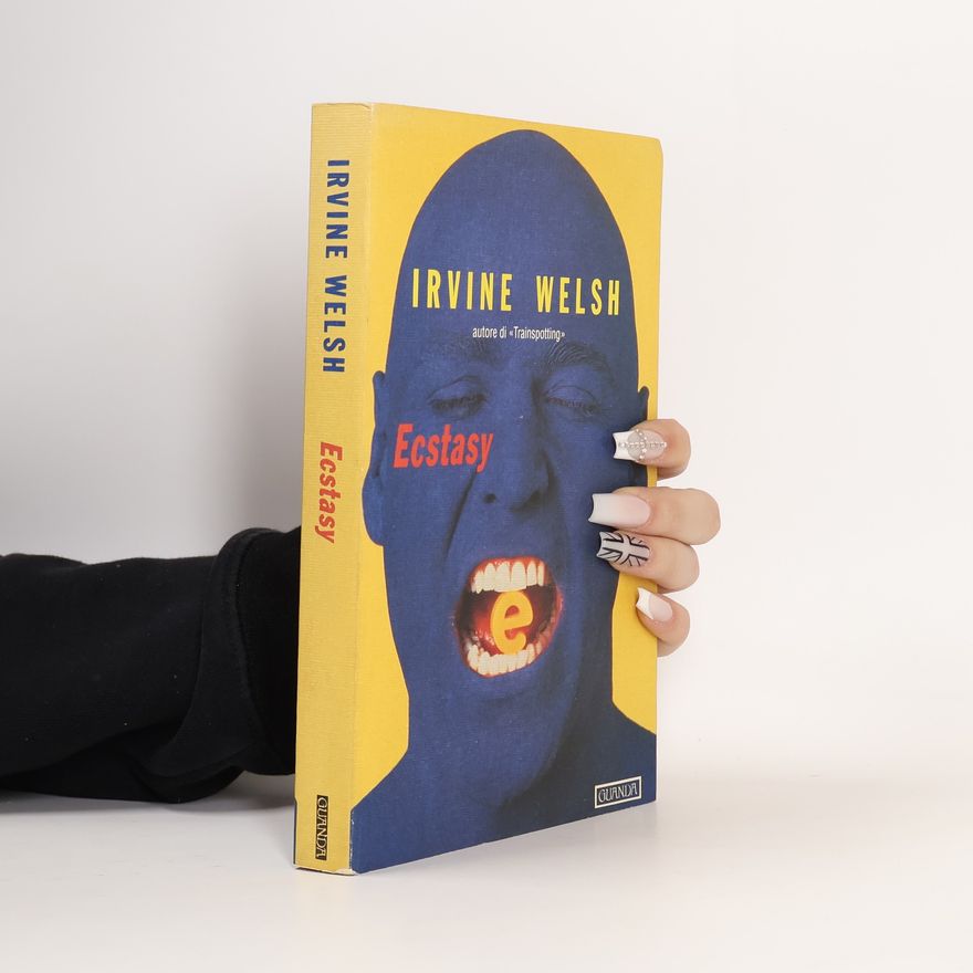 Irvine Welsh Ecstasy